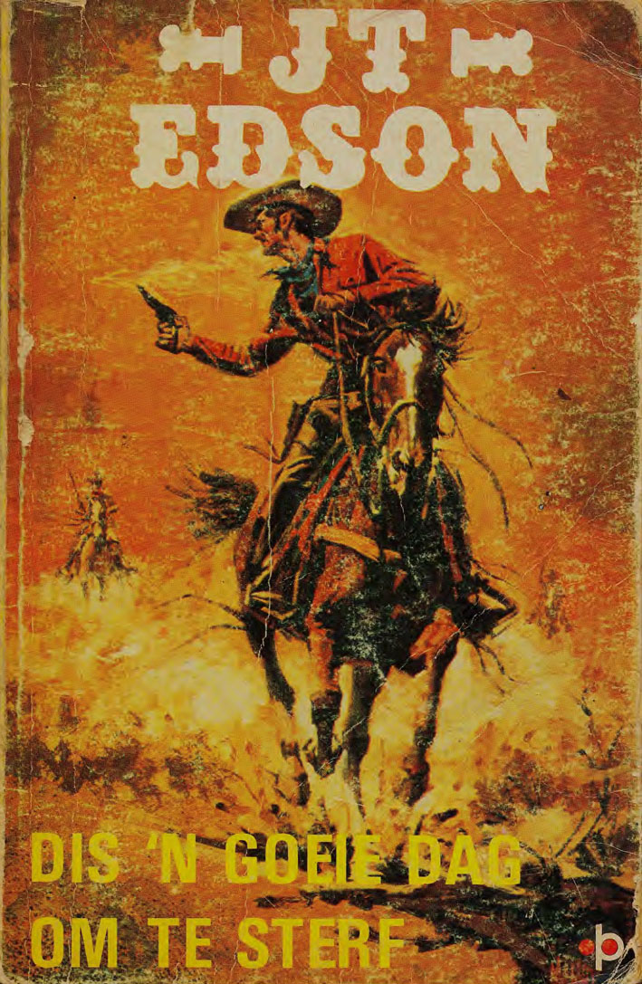 Dis 'n goeie dag om te sterf - J.T. Edson